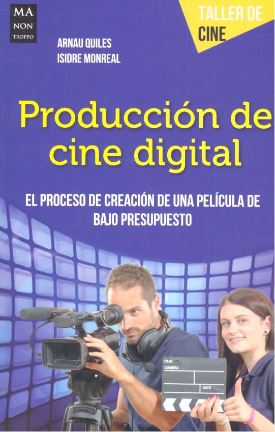 Producción de cine digital, de Quiles Pascual, Arnau | portada del libro