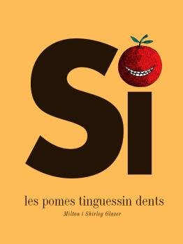 Si les pomes tinguessin dents, de GLASER, MILTON Y SHIRLEY | portada del libro
