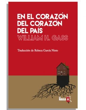 En el corazón del corazón del país, de Gass, William H. | portada del libro