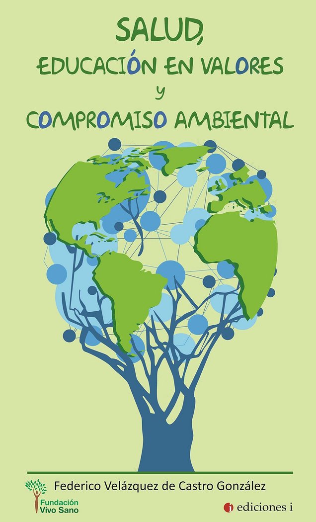 SALUD, EDUCACIÓN EN VALORES Y COMPROMISO AMBIENTAL, de VELÁZQUEZ DE CASTRO GONZÁLEZ, FEDERICO | portada del libro