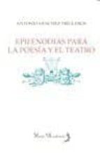Epifenodias para la poesía y el teatro, de Antonio Sánchez Trigueros | portada del libro
