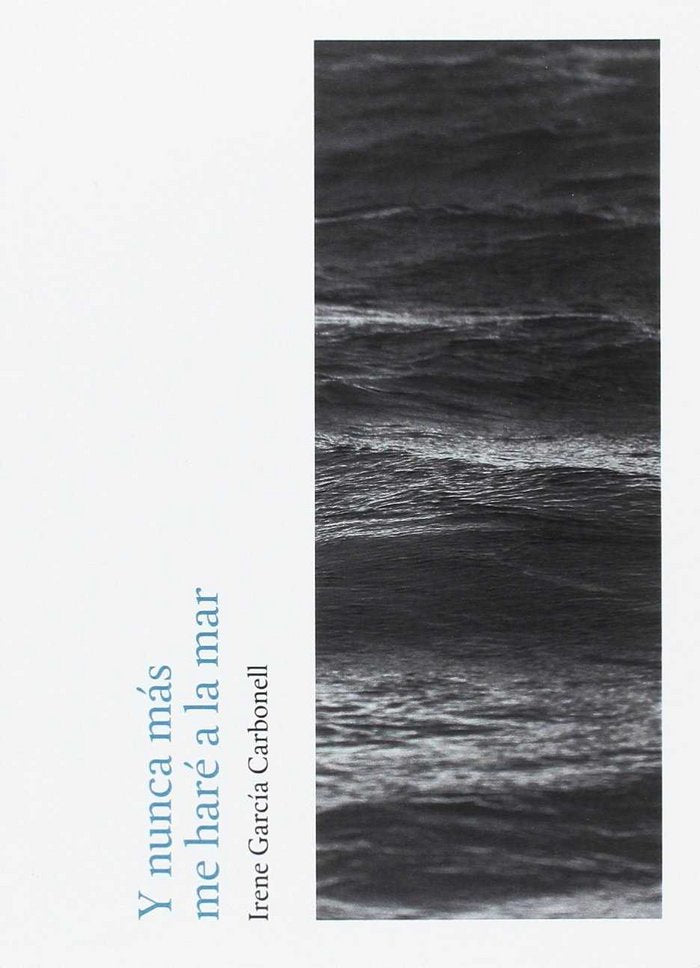 Y nunca más me haré a la mar, de García Carbonell, Irene | portada del libro