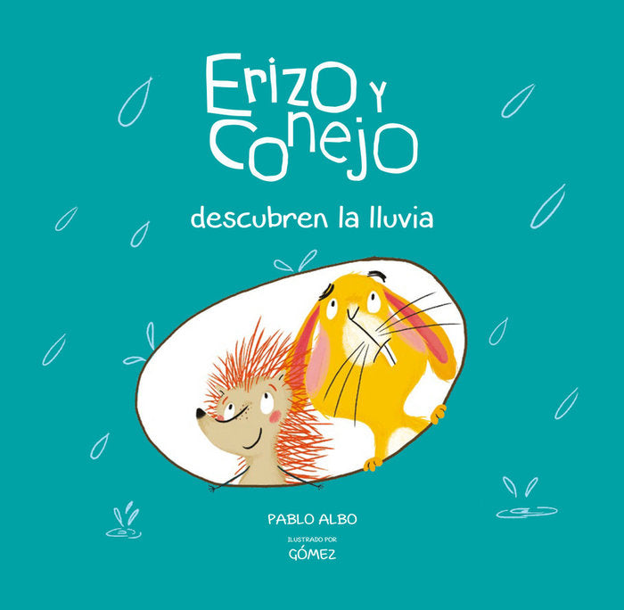 Erizo y conejo descubren la lluvia, de Albo, Pablo | portada del libro