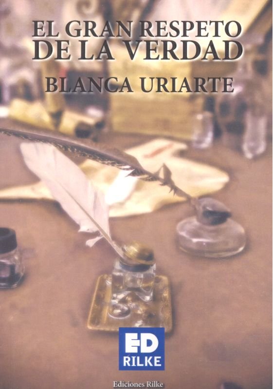 El gran respeto de la verdad, de Uriarte, Blanca | portada del libro