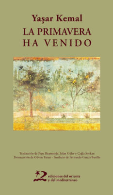 La primavera ha venido, de Kemal, Yasar | portada del libro
