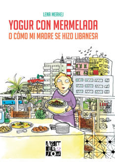 Yogur con mermelada, de Merhej, Lena | portada del libro