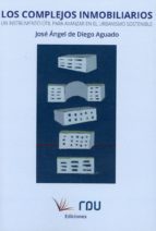 COMPLEJOS INMOBILIARIOS, de JOSE ANGEL DE DIEGO AGUADO | portada del libro