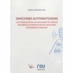 SANCIONES AUTOMATIZADAS. LOS PROBLEMAS DE LAS SANCIONES DE TRAFIC, de RAFAEL MARTINEZ NIZA | portada del libro