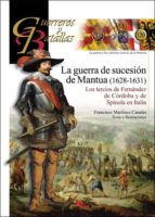 La guerra de sucesión de Mantua (1628-1631), de Francisco Martínez Canales | portada del libro