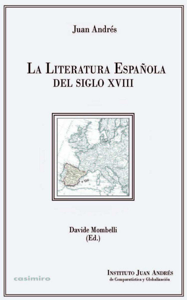 LA LITERATURA ESPAÑOLA DEL SIGLO XVIII, de ANDRéS, JUAN | portada del libro