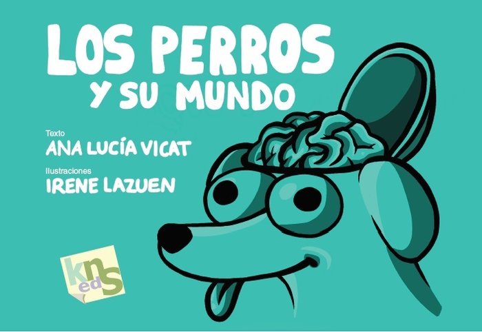 Los perros y su mundo, de Vicat, Ana Lucía | portada del libro