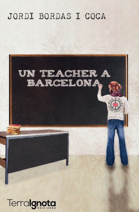 Un teacher a Barcelona, de Bordas i Coca, Jordi | portada del libro