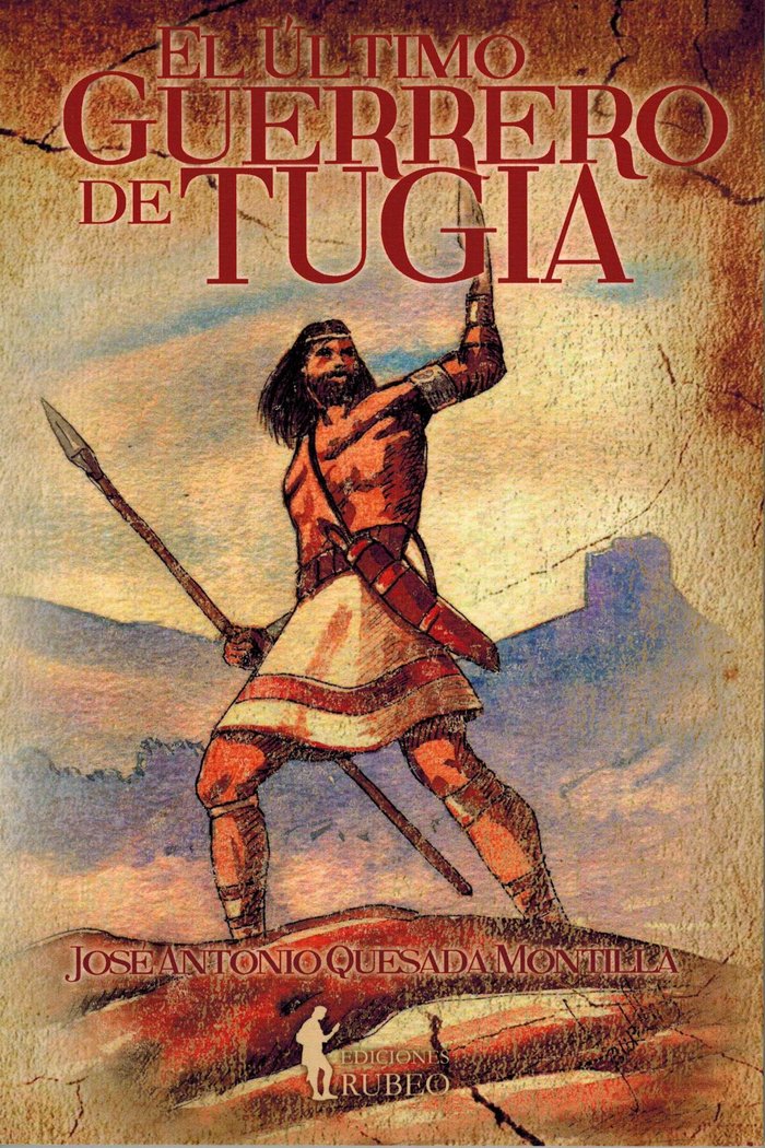 El último guerrero de Tugia, de Quesada Montilla | portada del libro