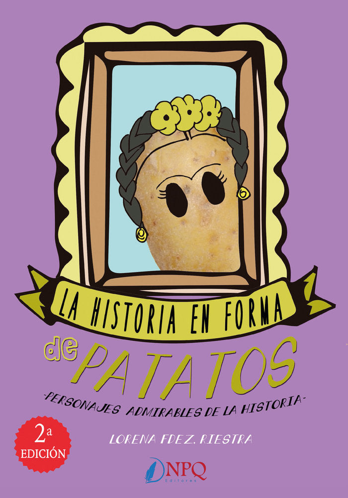 La historia contada en forma de patatos, de Rodríguez Riestra, Lorena | portada del libro