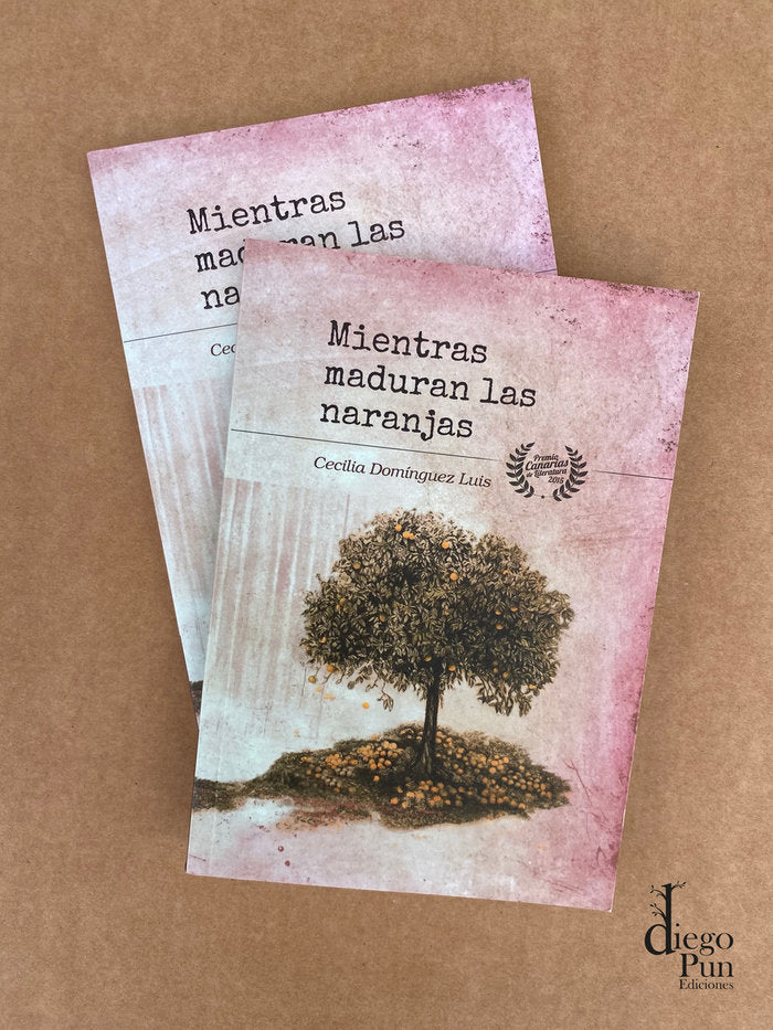 MIENTRAS MADURAN LAS NARANJAS, de DOMÍNGUEZ LUIS, CECILIA | portada del libro