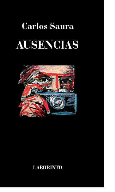 AUSENCIAS, de CARLOS SAURA | portada del libro
