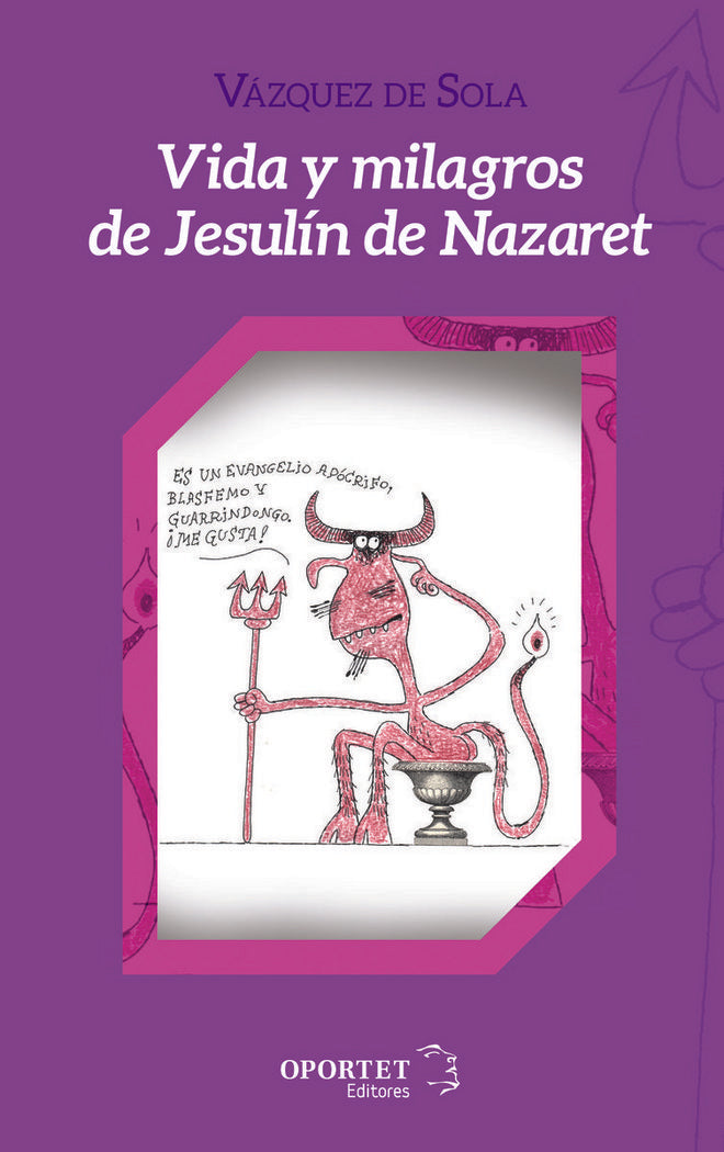 VIDA Y MILAGROS DE JESULIN DE NAZARET, de VAZQUEZ DE SOLA, ANDRéS | portada del libro