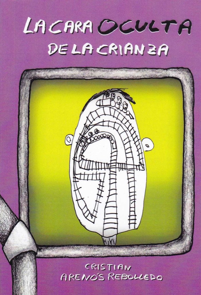 La cara oculta de la crianza, de Arenós Rebolledo | portada del libro