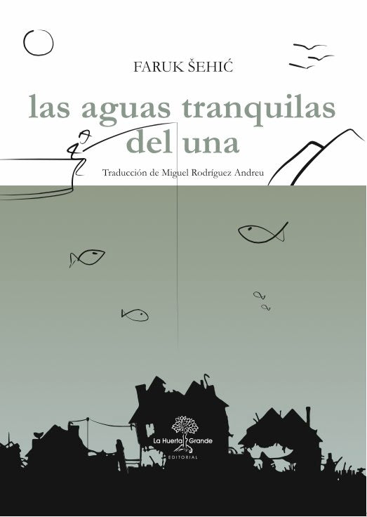 Las aguas tranquilas del Una, de Sehic, Faruk | portada del libro