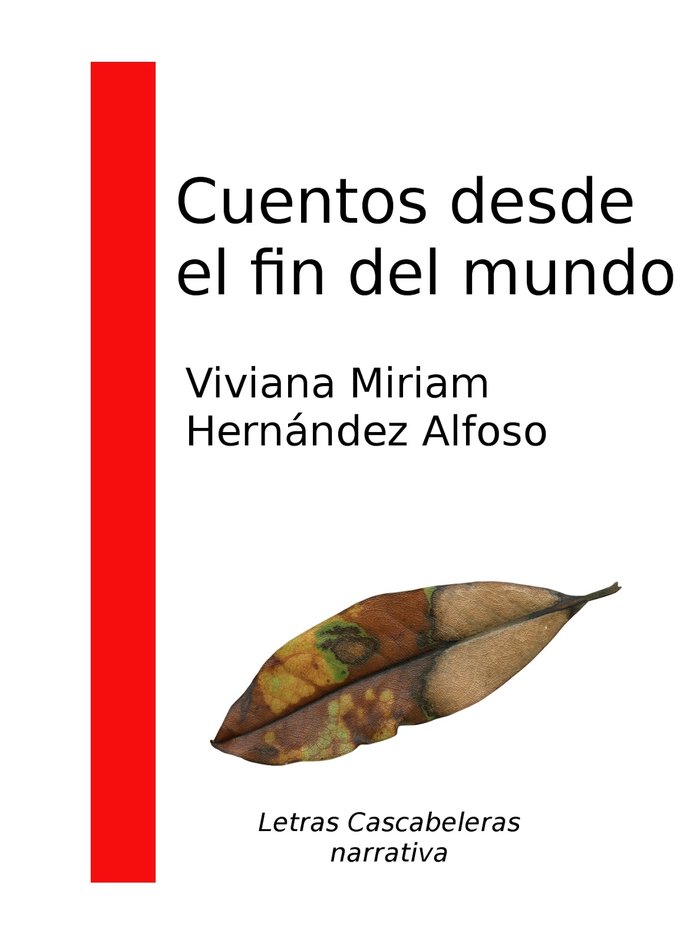 Cuentos desde el fin del mundo, de Hernández Alfoso, Viviana Miriam | portada del libro