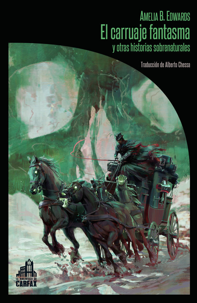 EL CARRUAJE FANTASMA Y OTRAS HISTORIAS SOBRENATURALES, de AMELIA B. EDWARDS | portada del libro