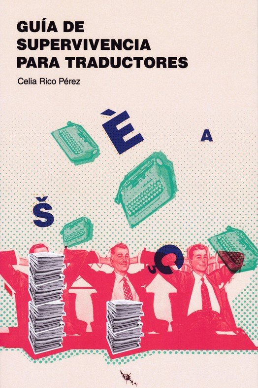 Guía de supervivencia para traductores, de Rico Pérez, Celia | portada del libro