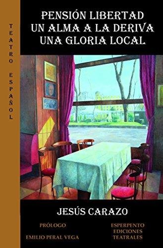 PENSIÓN LIBERTAD Y OTRAS PIEZAS, de MARTÍNEZ CARAZO | portada del libro