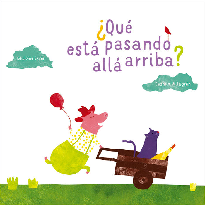 ¿Qué está pasando allá arriba?, de Jazmin Villagrán | portada del libro