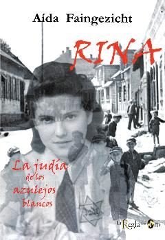 RINA. LA JUDIA DE LOS AZULEJOS BLANCOS, de Faingezicht | portada del libro