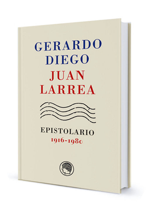Gerardo Diego & Juan Larrea, Epistolario, 1916-1980, de GERARDO | portada del libro