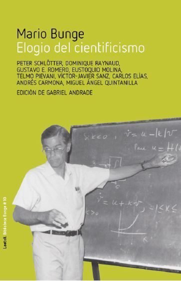 Elogio del cientificismo, de Bunge Müser, Mario | portada del libro
