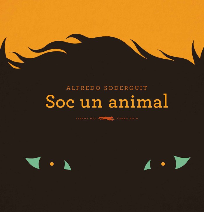 Soc un animal, de Sodeguit, ALFREDO | portada del libro