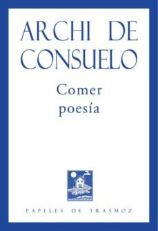 Comer poesía, de de Consuelo | portada del libro