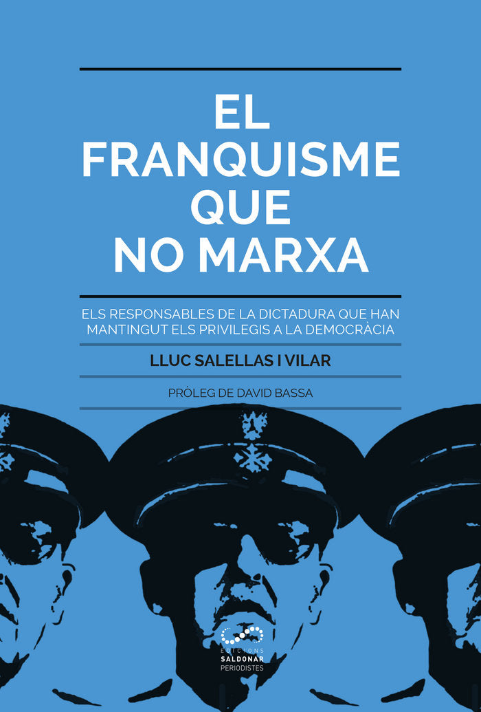 El franquisme que no marxa, de Salellas i Vilar, Lluc | portada del libro