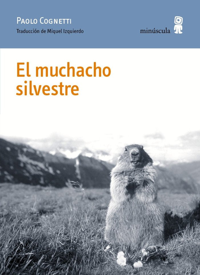 El muchacho silvestre, de Cognetti, Paolo | portada del libro