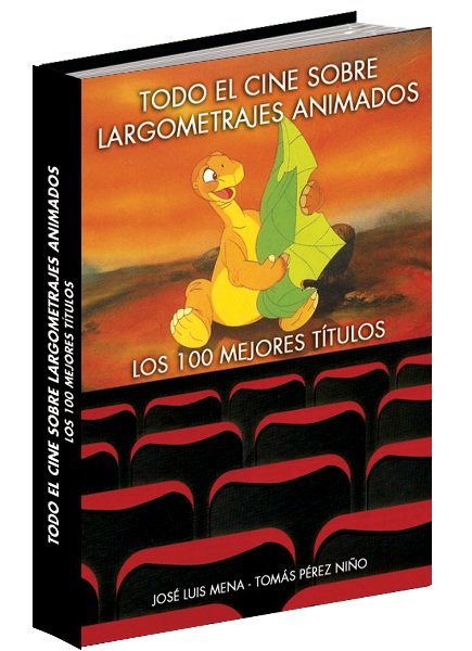 Todo el cine sobre largometrajes animados. Los 100 mejores títulos, de Pérez Niño | portada del libro