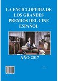 LA ENCICLOPEDIA DE LOS GRANDES PREMIOS DEL CINE ESPAÑO. AÑO 2017, de Ramos Rodríguez | portada del libro