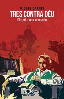 Tres contra déu, de Darnés, Miquel | portada del libro