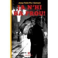 Ja n'hi ha prou!, de Folch-Pla i Guimarà, Josep | portada del libro