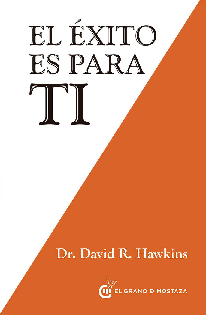 El éxito es para tí, de Hawkins, David R. | portada del libro