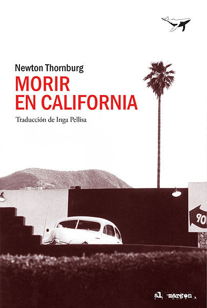 Morir en California, de Thornburg, Newton | portada del libro