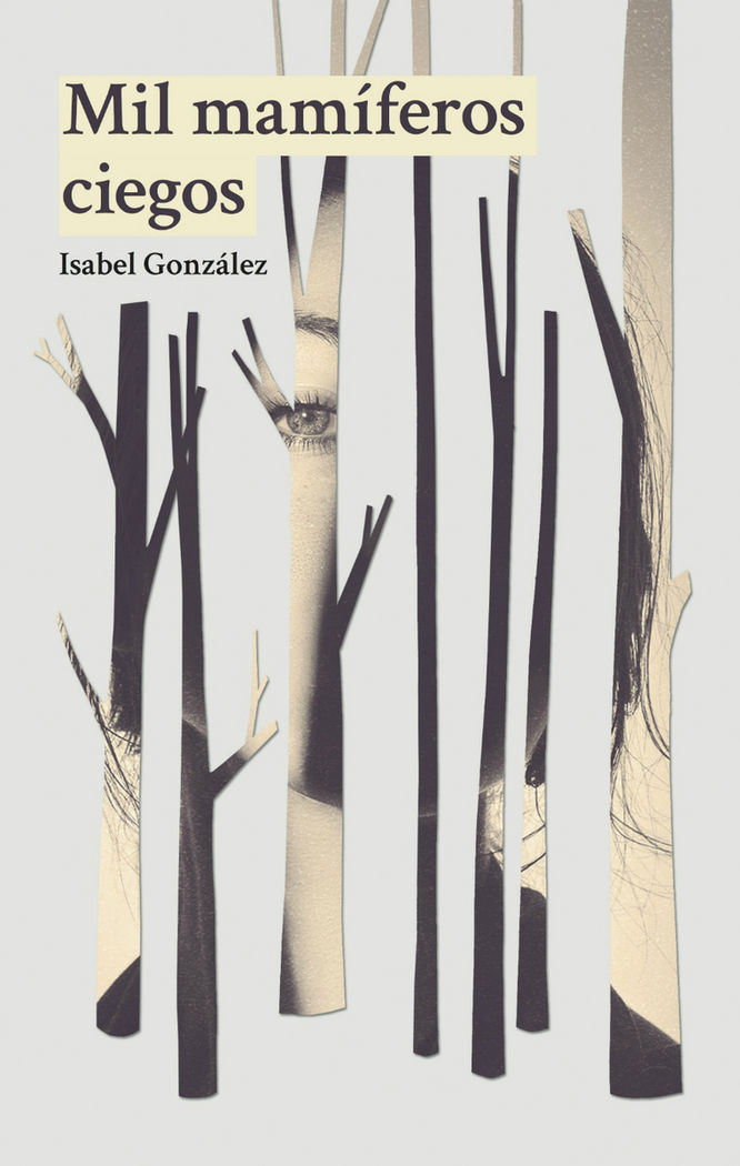 Mil mamíferos ciegos, de González, Isabel | portada del libro