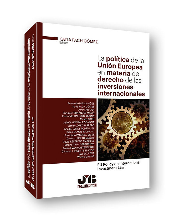 La política de la Unión Europea en materia de derecho de las inversiones internacionales, de Fach Gómez, Katia | portada del 