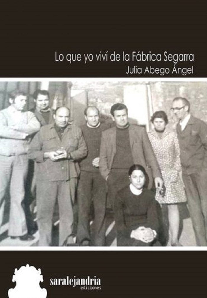 Lo que yo viví de la Fábrica Segarra, de ABEGO, JULIA | portada del libro