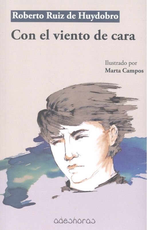Con el viento de cara, de Ruiz de Huydobro García del Barrio, Roberto | portada del libro