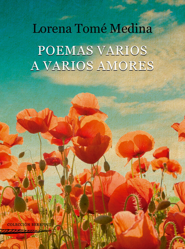 POEMAS VARIOS A VARIOS AMORES, de TOMÉ MEDINA, LORENA | portada del libro