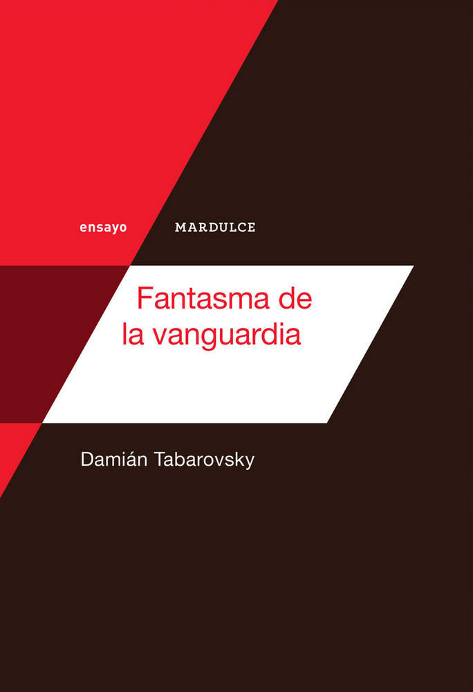 Fantasma de la vanguardia, de Tabarovsky, Damián | portada del libro