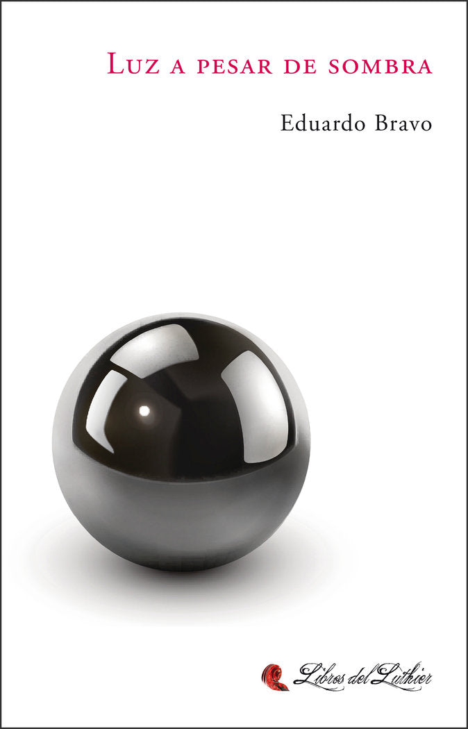 Luz a pesar de sombra, de BRAVO, EDUARDO | portada del libro