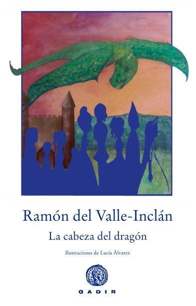 La cabeza del dragón, de Del Valle-Inclán, Ramón | portada del libro