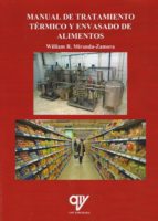 Tratamiento térmico y envasado de alimentos, de WILLIAM ROLANDO MIRANDA ZAMORA | portada del libro